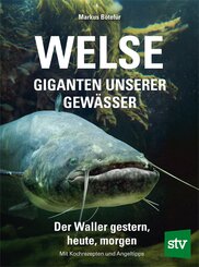 Welse - Giganten unserer Gew&auml;sser