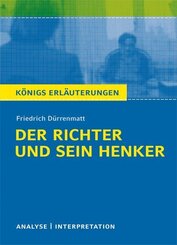 Der Richter und sein Henker von Friedrich D&uuml;rrenmatt - Textanalyse und Interpretation