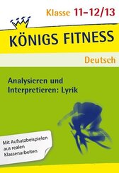 Analysieren und Interpretieren: Lyrik. Vorbereitung, Interpretation, Schluss, Kontext: Dichter und Epoche, Metrum - Reim - Stilfiguren, Interpretationsklausur, Gedichtvergleich. Oberstufe - Abitur.