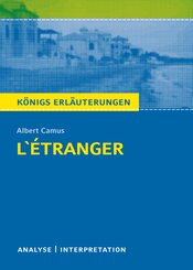 L'&Eacute;tranger - Der Fremde von Albert Camus. K&ouml;nigs Erl&auml;uterungen.