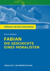 K&ouml;nigs Erl&auml;uterungen: Fabian. Die Geschichte eines Moralisten von Erich K&auml;stner.