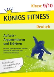 Aufsatz - Argumentieren und Er&ouml;rtern. Deutsch Klasse 9/10.