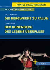 Die Bergwerke zu Falun von E.T.A. Hoffmann, Der Runenberg, Des Lebens &Uuml;berfluss von Ludwig Tieck - Textanalyse und Interpretation