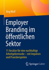 Employer Branding im &ouml;ffentlichen Sektor