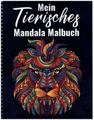Mein Tierisches Mandala Malb&uacute;ch