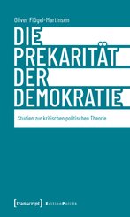 Die Prekarit&auml;t der Demokratie