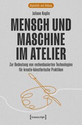 Mensch und Maschine im Atelier