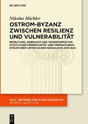 Ostrom-Byzanz zwischen Resilienz und Vulnerabilit&auml;t