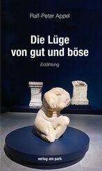 Die L&uuml;ge von gut und b&ouml;se