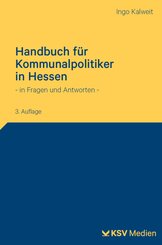 Handbuch f&uuml;r Kommunalpolitiker in Hessen