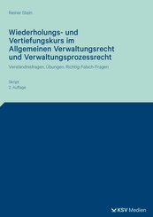 Wiederholungs- und Vertiefungskurs im Allgemeinen Verwaltungsrecht und Verwaltungsprozessrecht