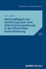Rechtm&auml;&szlig;igkeit der Einf&uuml;hrung einer Antidiskriminierungsklausel in der &ouml;ffentlichen Kulturf&ouml;rderung