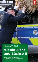 Mit Blaulicht und B&uuml;chse II