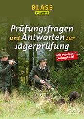 BLASE - Pr&uuml;fungsfragen und Antworten zur J&auml;gerpr&uuml;fung, m. 1 Buch