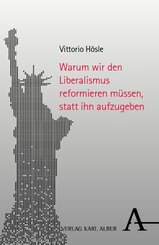 Warum wir den Liberalismus reformieren m&uuml;ssen, statt ihn aufzugeben