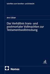 Das Verh&auml;ltnis trans- und postmortaler Vollmachten zur Testamentsvollstreckung