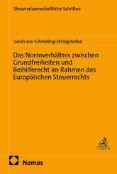 Das Normverh&auml;ltnis zwischen Grundfreiheiten und Beihilferecht im Rahmen des Europ&auml;ischen Steuerrechts