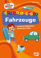Kita Sprachstark: Vorschule aktiv Fahrzeuge