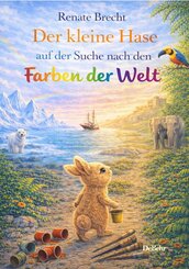 Der kleine Hase auf der Suche nach den Farben der Welt