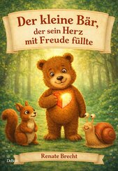 Der kleine B&auml;r, der sein Herz mit Freude f&uuml;llte