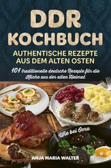 DDR Kochbuch - Authentische Rezepte aus dem alten Osten
