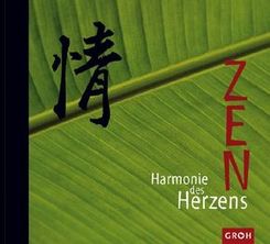 Zen, Harmonie des Herzens