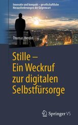 Stille - Ein Weckruf zur digitalen Selbstf&uuml;rsorge