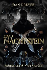 Nachtstein: Mohnsaft und Affenfaust