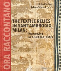 The Textile Relics in Sant'Ambrogio, Milan: