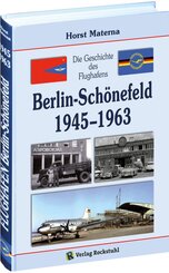 Die Geschichte des Flughafens Berlin-Sch&ouml;nefeld 1945-1963