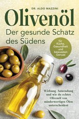 Oliven&ouml;l - Der gesunde Schatz des S&uuml;dens