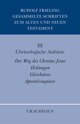 Gesammelte Schriften zum Alten und Neuen Testament: Christologische Aufs&auml;tze