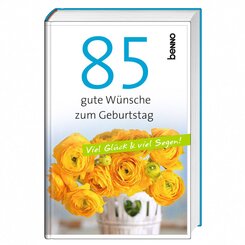 85 gute W&uuml;nsche zum Geburtstag