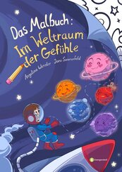 Im Weltraum der Gef&uuml;hle - Das Malbuch