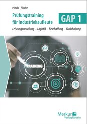 Pr&uuml;fungstraining f&uuml;r Industriekaufleute GAP 1