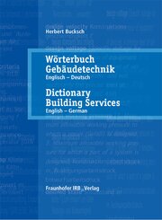 Wörterbuch Gebäudetechnik. Band 1 Englisch - Deutsch. - Dictionary Building Services, Englisch-German