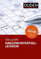 Duden - Das gro&szlig;e Kreuzwortr&auml;tsel-Lexikon