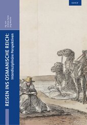 Reisen ins Osmanische Reich: