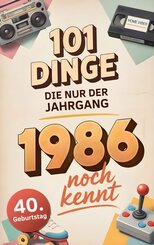 101 Dinge, die nur der Jahrgang 1986 noch kennt