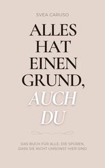 Alles hat einen Grund, auch du