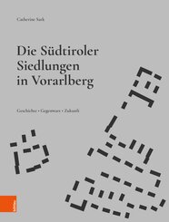 Die S&uuml;dtiroler Siedlungen in Vorarlberg