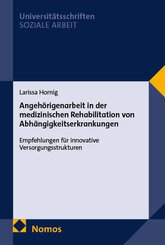 Angeh&ouml;rigenarbeit in der medizinischen Rehabilitation von Abh&auml;ngigkeitserkrankungen