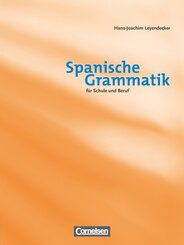 Spanische Grammatik - Für Schule und Beruf
