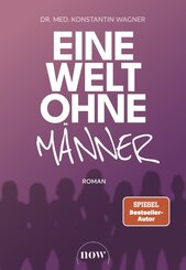 Eine Welt ohne M&auml;nner