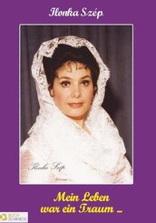 Mein Leben war ein Traum ...