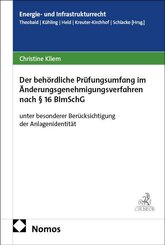 Der beh&ouml;rdliche Pr&uuml;fungsumfang im &Auml;nderungsgenehmigungsverfahren nach &sect; 16 BImSchG