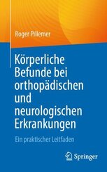 K&ouml;rperliche Befunde bei orthop&auml;dischen und neurologischen Erkrankungen