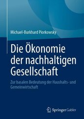 Die &Ouml;konomie der nachhaltigen Gesellschaft