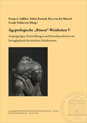 &Auml;gyptologische "Binsen"-Weisheiten V. Auspr&auml;gungen, Entwicklungen und Interdependenzen im hieroglyphisch-hieratischen Schriftsystem
