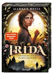 Irida 3. Irida und das Fl&uuml;stern in den Feldern